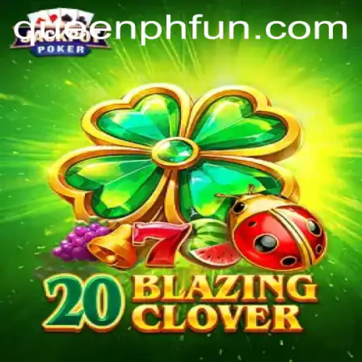 20BlazingClover: The Ultimate Gaming Experience