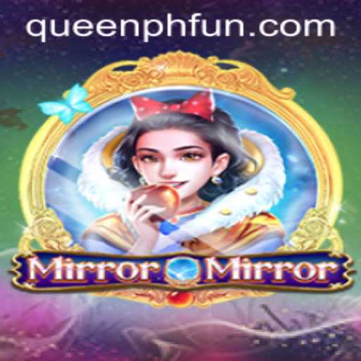 Exploring the Fantasy World of MirrorMirror: A Deep Dive into QUEENPH and Game Mechanics
